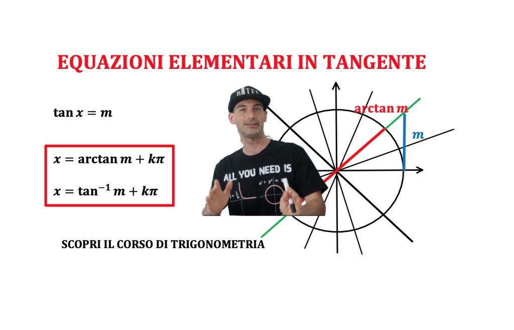equazioni elementari in tangente, trigonometria. tanx=k, tan(f(x))=k