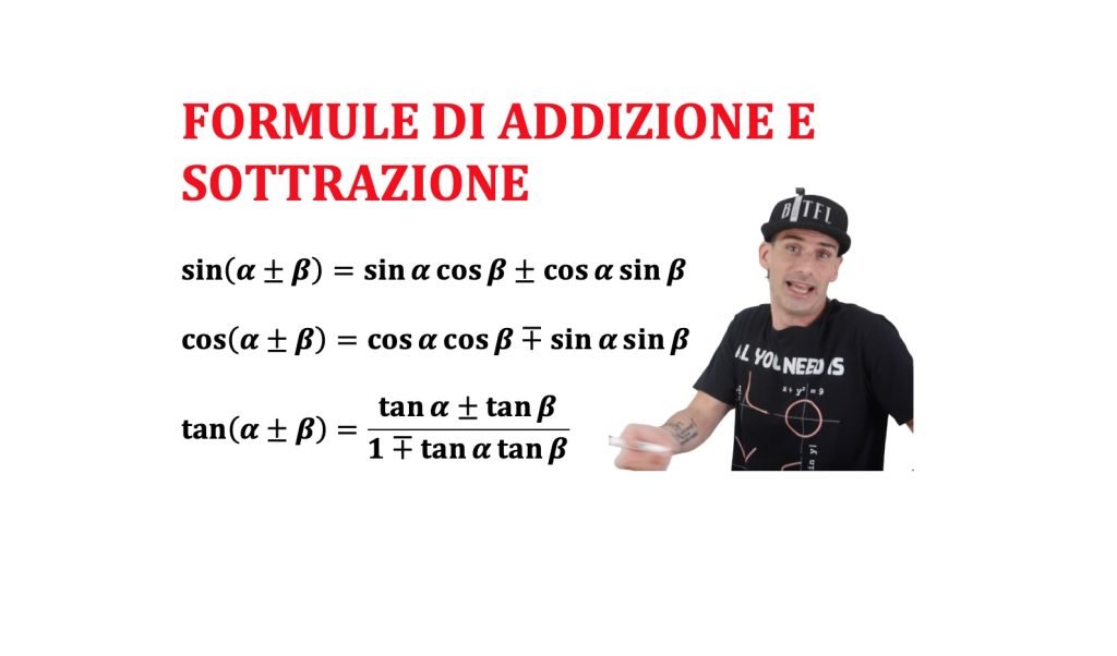 formule di addizione e sottrazione, goniometria, seno coseno e tangente