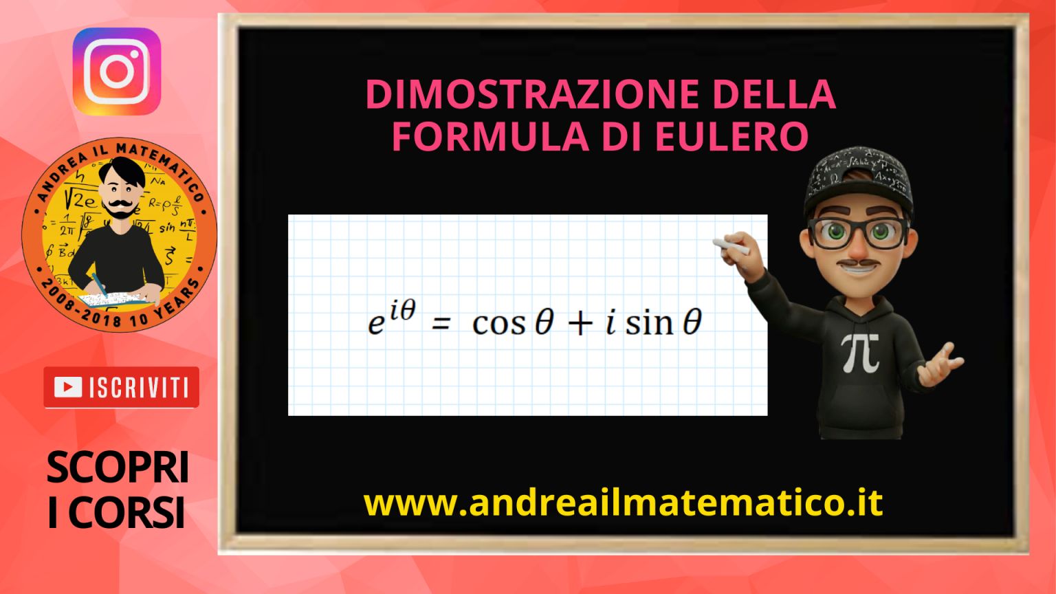 Dimostrazione della Formula di Eulero con le Serie di Taylor - Andrea ...