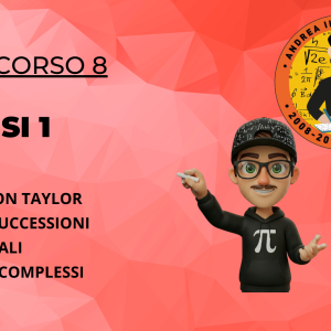8 – ANALISI MATEMATICA 1- LIMITI, SUCCESSIONI, INTEGRALI E COMPLESSI